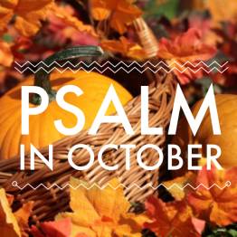 Psalm in October